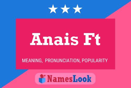 Póster del nombre Anais Ft