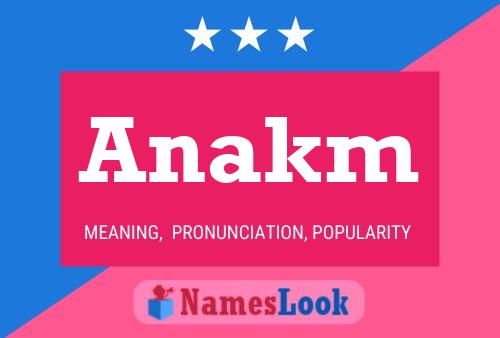 Póster del nombre Anakm