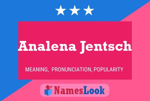 Póster del nombre Analena Jentsch