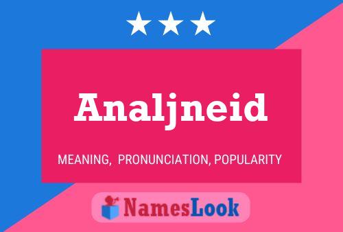 Póster del nombre Analjneid