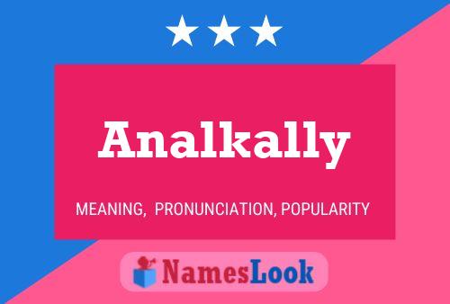 Póster del nombre Analkally