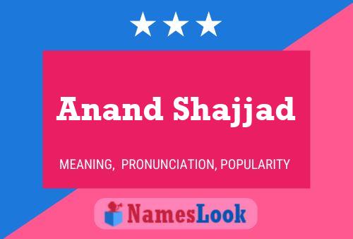 Póster del nombre Anand Shajjad