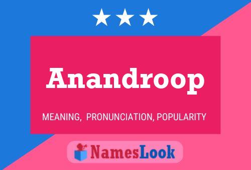 Póster del nombre Anandroop