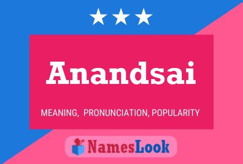 Póster del nombre Anandsai