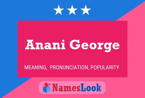 Póster del nombre Anani George