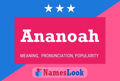 Póster del nombre Ananoah