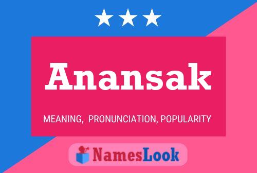 Póster del nombre Anansak