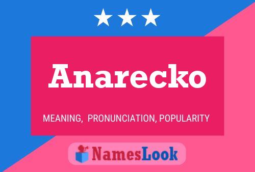 Póster del nombre Anarecko