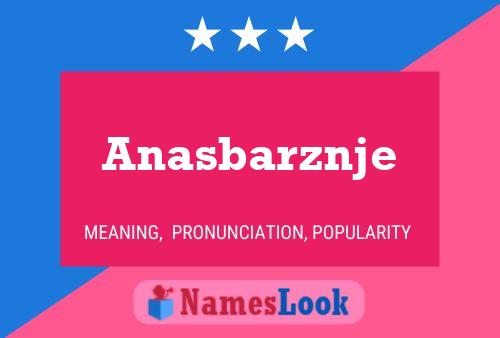 Póster del nombre Anasbarznje