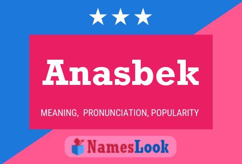 Póster del nombre Anasbek