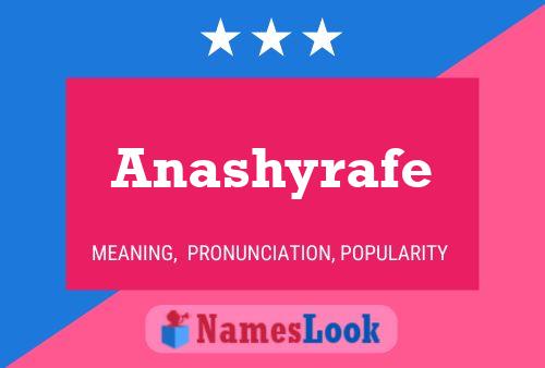 Póster del nombre Anashyrafe