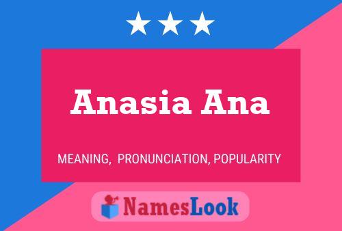 Póster del nombre Anasia Ana