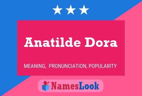 Póster del nombre Anatilde Dora