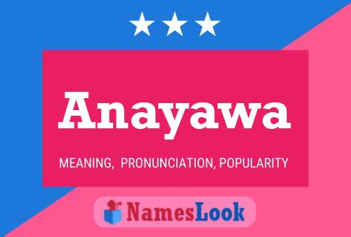 Póster del nombre Anayawa