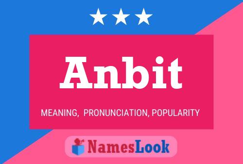 Póster del nombre Anbit