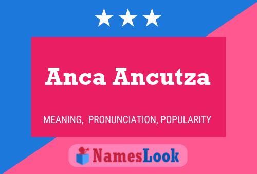 Póster del nombre Anca Ancutza