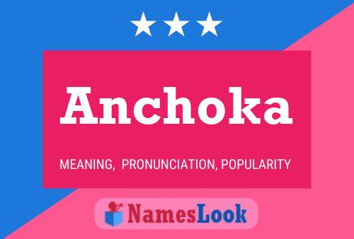 Póster del nombre Anchoka