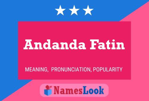 Póster del nombre Andanda Fatin