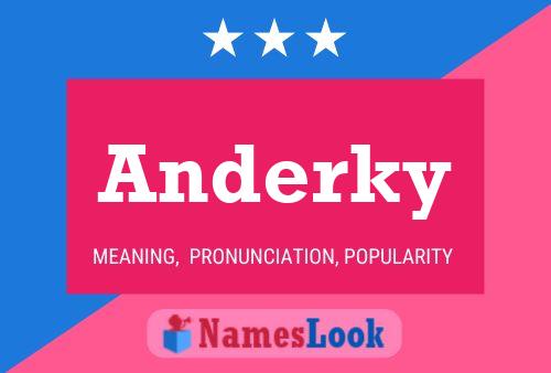 Póster del nombre Anderky