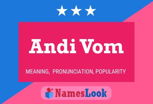 Póster del nombre Andi Vom