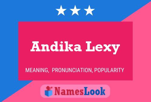 Póster del nombre Andika Lexy