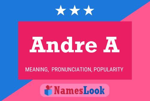 Póster del nombre Andre A