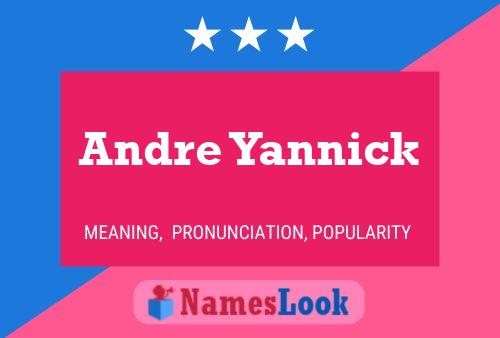 Póster del nombre Andre Yannick