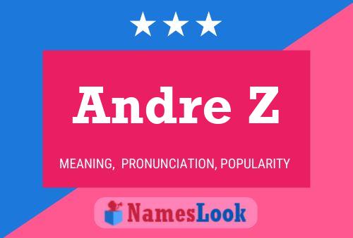 Póster del nombre Andre Z