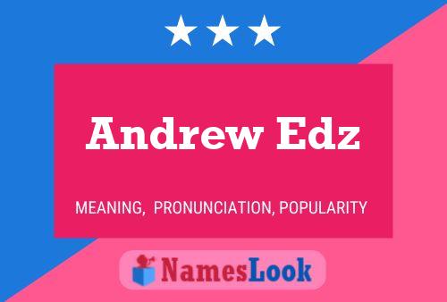 Póster del nombre Andrew Edz