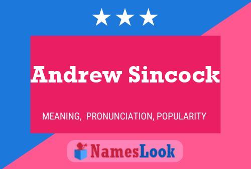 Póster del nombre Andrew Sincock