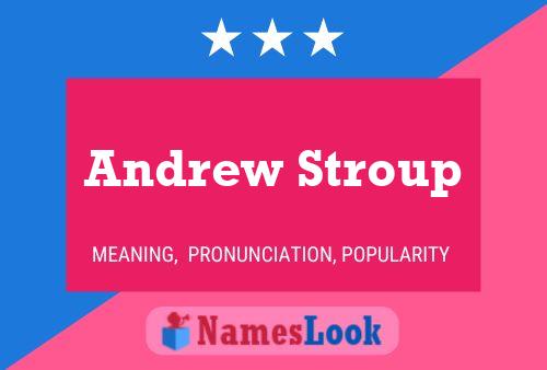 Póster del nombre Andrew Stroup