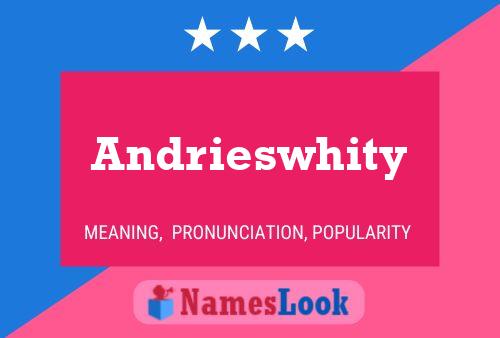 Póster del nombre Andrieswhity