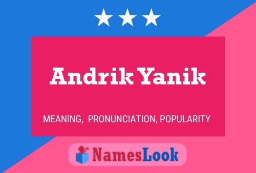 Póster del nombre Andrik Yanik