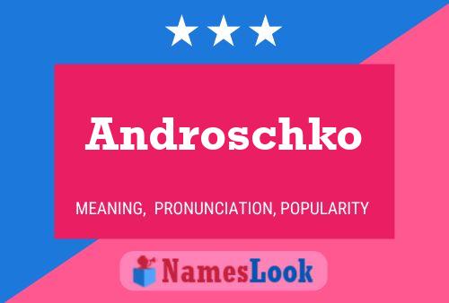 Póster del nombre Androschko