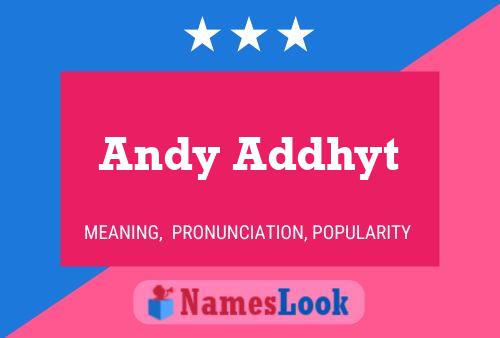 Póster del nombre Andy Addhyt