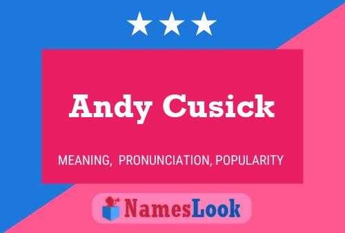 Póster del nombre Andy Cusick