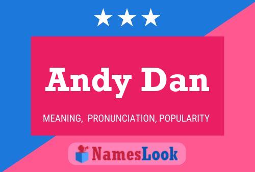 Póster del nombre Andy Dan