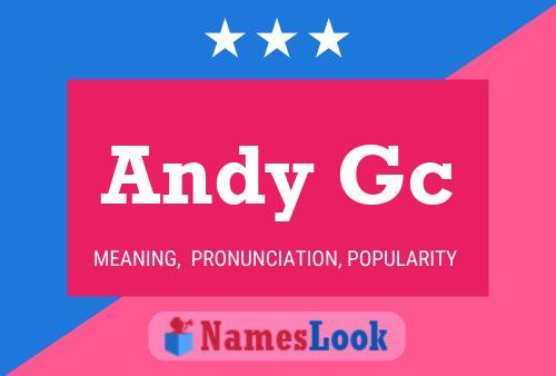 Póster del nombre Andy Gc