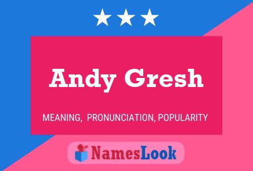 Póster del nombre Andy Gresh