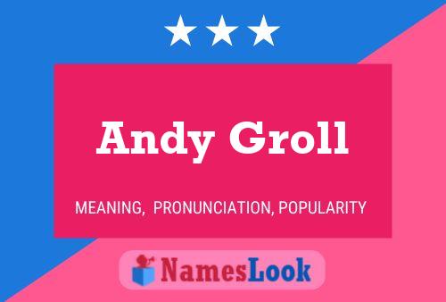 Póster del nombre Andy Groll