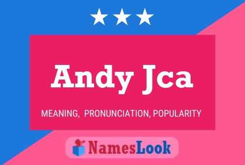 Póster del nombre Andy Jca