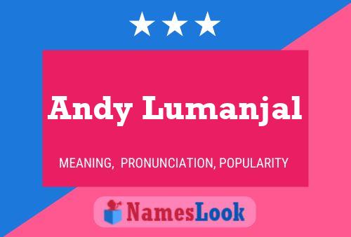 Póster del nombre Andy Lumanjal