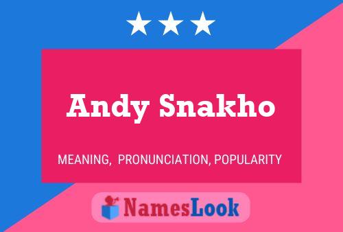 Póster del nombre Andy Snakho