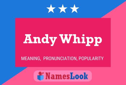 Póster del nombre Andy Whipp