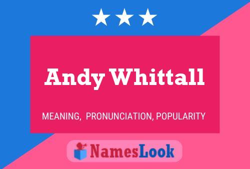 Póster del nombre Andy Whittall