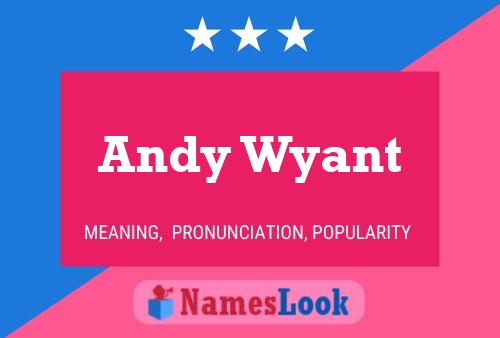 Póster del nombre Andy Wyant