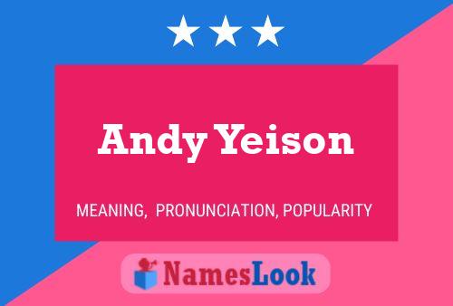 Póster del nombre Andy Yeison