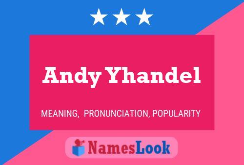 Póster del nombre Andy Yhandel