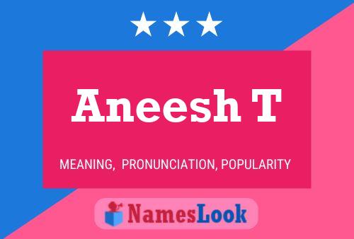 Póster del nombre Aneesh T