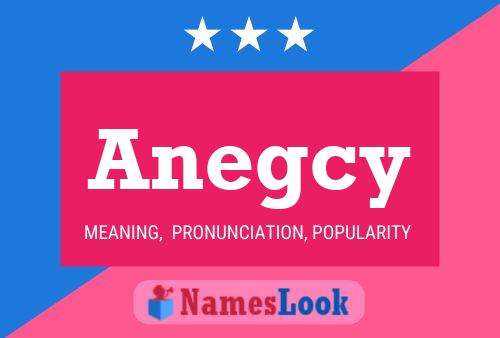 Póster del nombre Anegcy